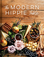 Modern Hippie Table: Recipes + Menus