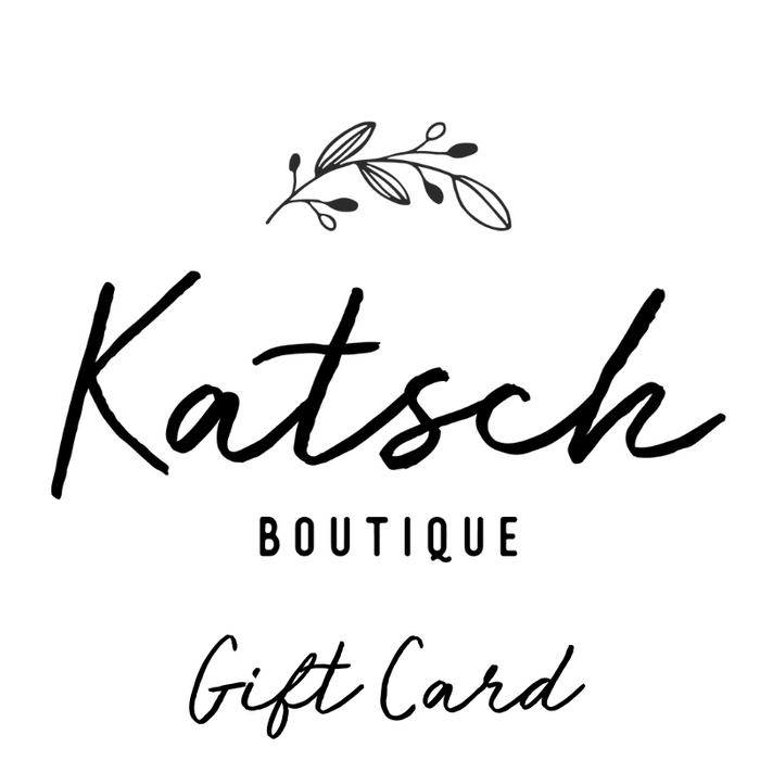 Gift Cards now available at our three midwest based store locations and online at Katsch Boutique.